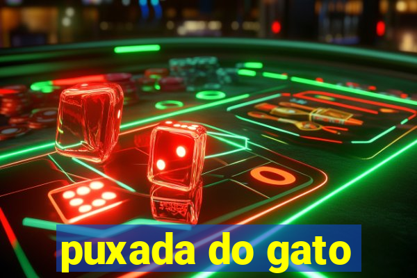 puxada do gato